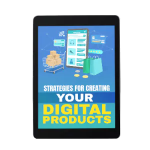 Strategies for Creating Digital Products